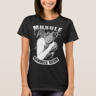 Retro Old School Gym Muscle Mommy Barbell Lifting  T-Shirt