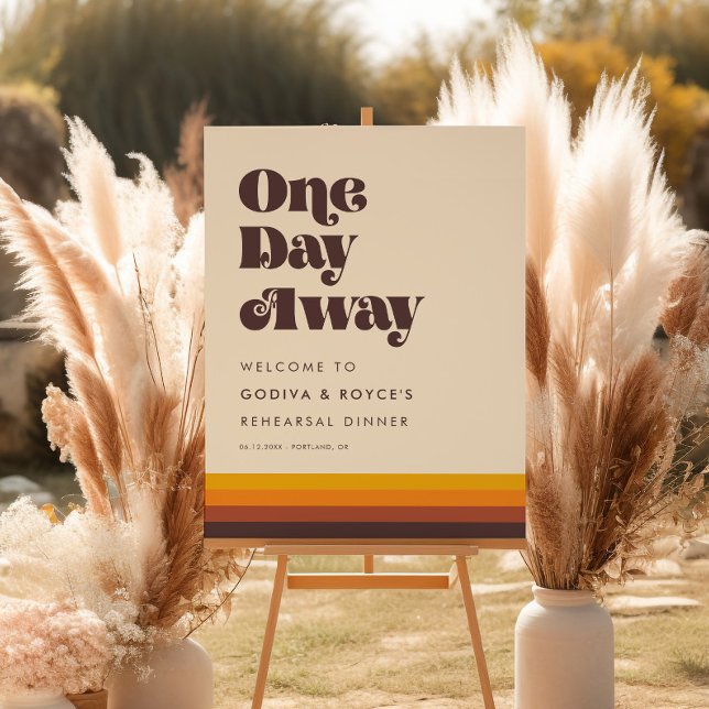 Retro One Day Away Rehearsal Dinner Welcome Sign (Creator Uploaded)