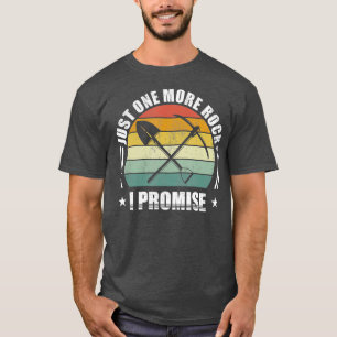 Retro One More Rock I Promise Geology Gifts Funny T-Shirt