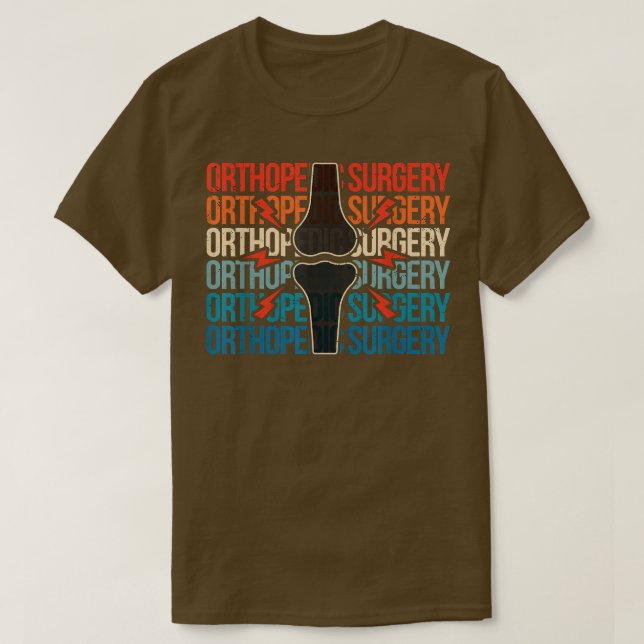 Retro Orthopedic Surgery Orthopedics Doctor Ortho  T-Shirt (Design Front)