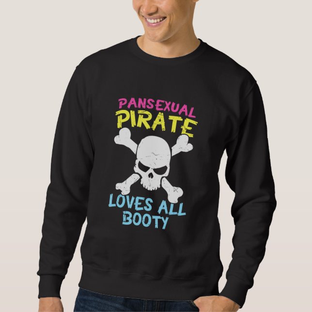 Retro Pansexual Pirate Loves All Booty Cute Lgbt P Sweatshirt (Front)