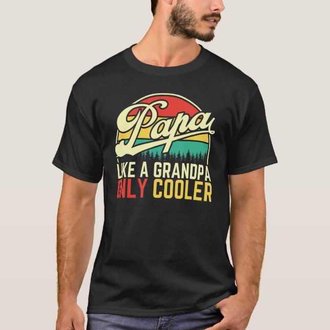 Retro Papa Like a Grandpa Only Cooler  Dad Definit T-Shirt (Front)