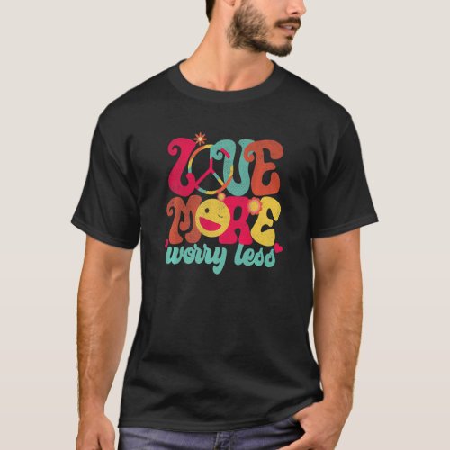 Retro Peace Sign Love More Worry Less Smile Groovy T_Shirt