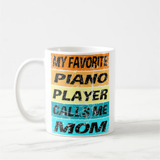 Retro Piano Shirt My Favorite Calls Me Mama Piano  Coffee Mug