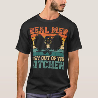 Retro Pickleball Player Real Men Stay Out Of The T-Shirt