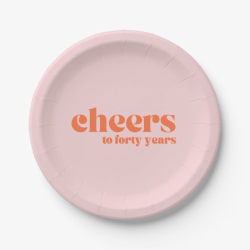 Retro Pink  Apricot 40th birthday cheers  Paper Plates