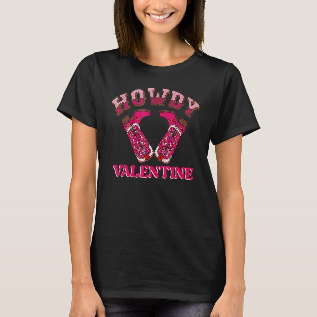 Retro Pink Cowgirl Boots Heart Howdy Valentines We T-Shirt (Front)