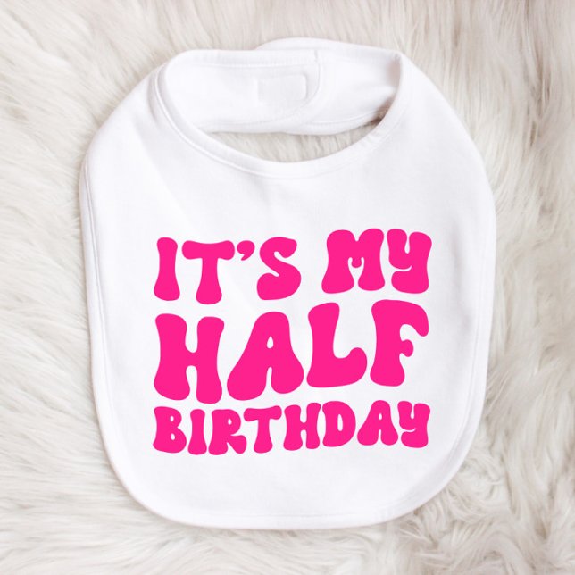 Retro Pink It's My Half Birthday 6 Month Milestone Baby Bib (Creator Uploaded)