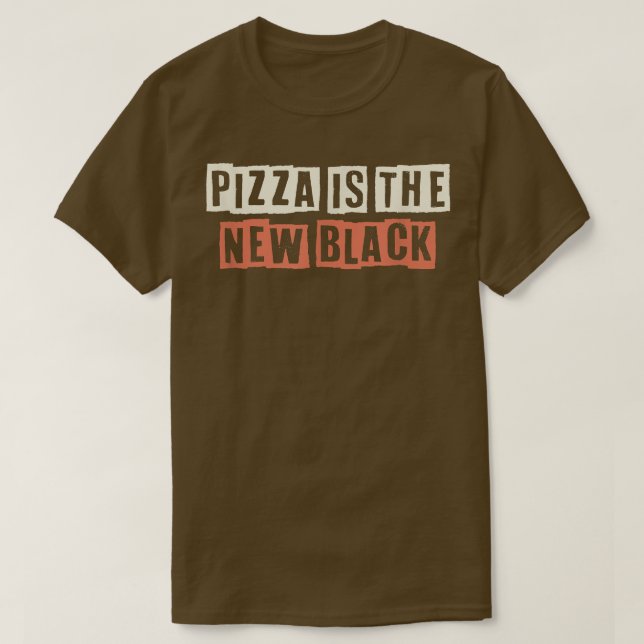 Retro Pizza Is The New Black Funny Mom Life 276249 T-Shirt (Design Front)