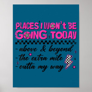 Retro places i won't be going funny for men women poster