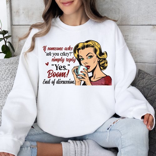 Retro Pop Art Style Funny Phrase Comic Sweatshirt