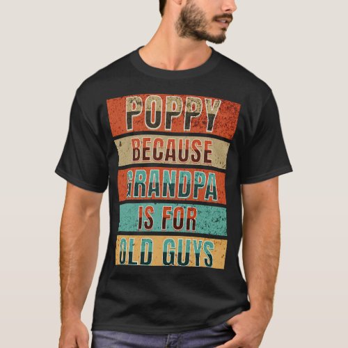 Retro Poppy Grandpa Fathers Day Funny  T_Shirt