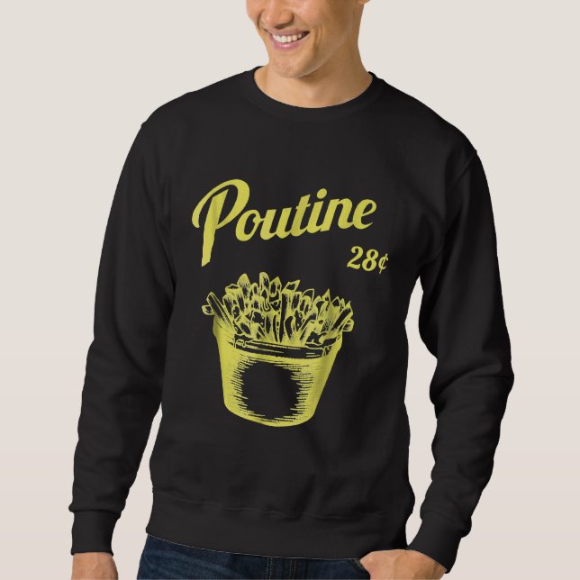 Retro Poutine   Canada   Montreal Sweatshirt (Front)