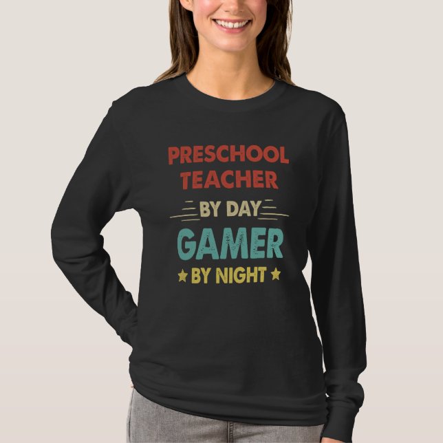 Retro Preschool Teacher By Day Gamer By Night T-Shirt (Front)