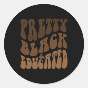 Retro Pretty Black And Educated Drug Black Brown S Classic Round Sticker
