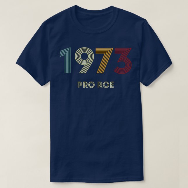 Retro Pro Roe 1973 T-Shirt (Design Front)