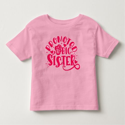 Retro Promoted to Big Sister Pink Typography Toddler T_shirt