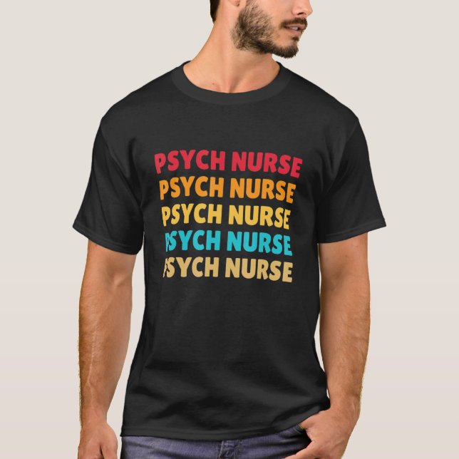 Retro Psych Nurse Nursing Mental Health Psychiatri T-Shirt (Front)