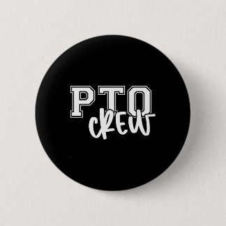 Retro Pto Crew Parent Teacher Organization Back To Button