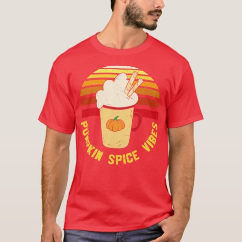 Retro Pumpkin Spice Vibes Funny Pumpkin Spice Love T_Shirt