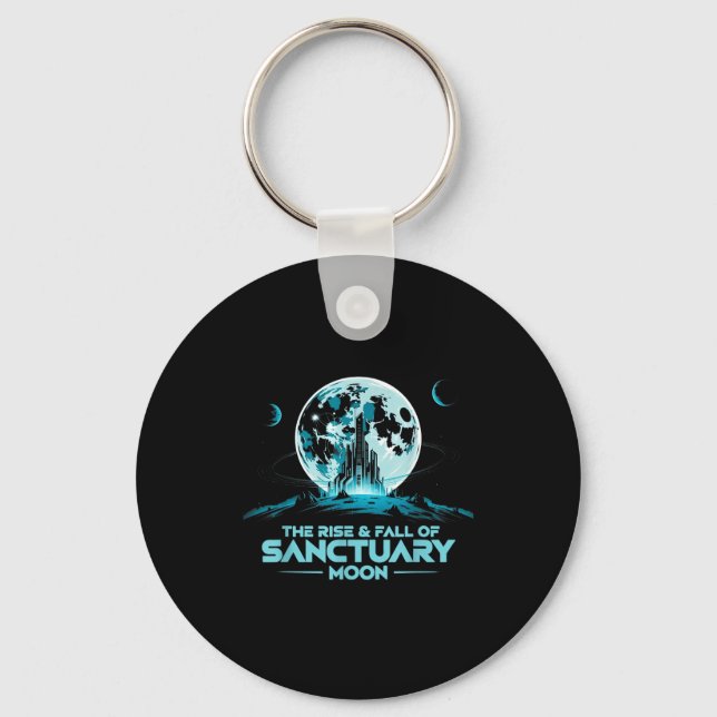 Retro Quote The Rise And Fall Of Sanctuary Moon Cl Keychain (Front)