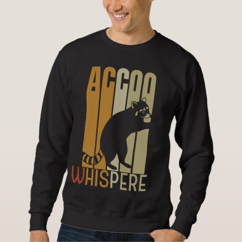 Retro Raccoon Whisperer _ Cool Raccoon Lover Sweatshirt