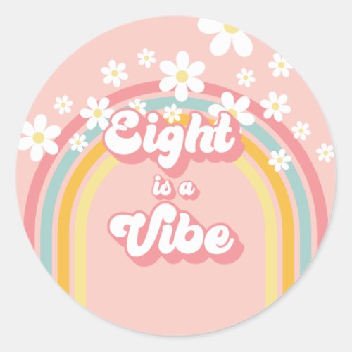 Retro Rainbow Eight is a Vibe Groovy 8th Birthday Classic Round Sticker