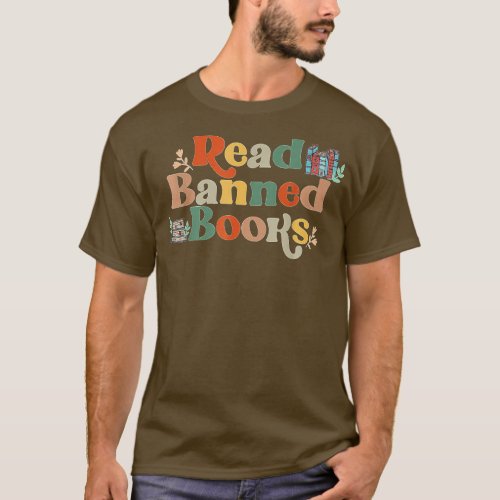 Retro Read Banned Books Floral Book Lovers Funny R T_Shirt