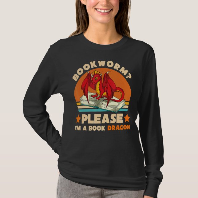Retro Reading  Bookworm Please Im A Book Dragon T-Shirt (Front)