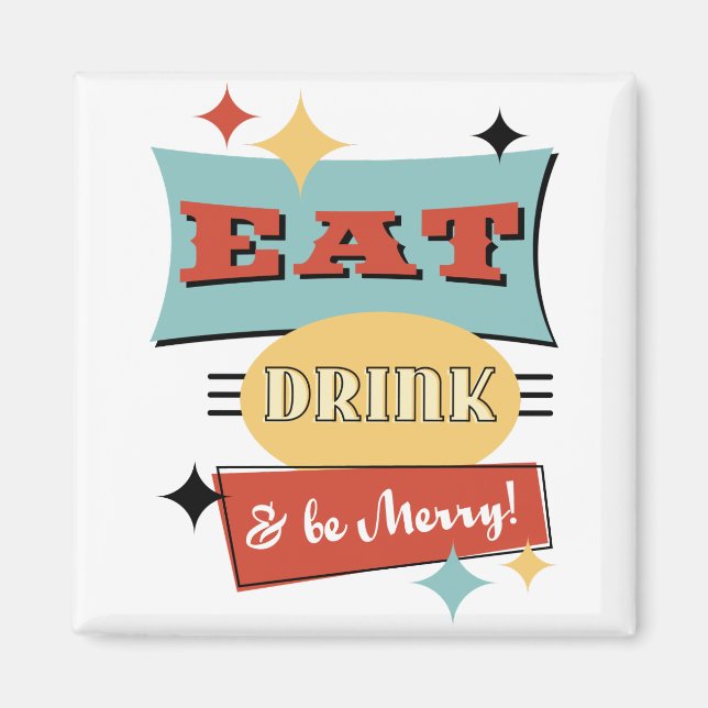 Retro Refrigerator Magnet "Eat Drink & Be Merry" (Front)