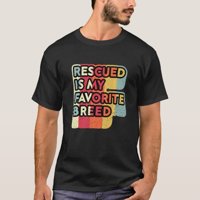 Retro Rescued Is My Favorite Breed Dog Animal Prem T-Shirt (Front)