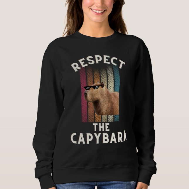 Retro  Respect The Capybara Rodent Animal Joke Pul Sweatshirt (Front)