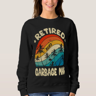 Retro Retired Garbage Man Vintage Retirement Worke Sweatshirt