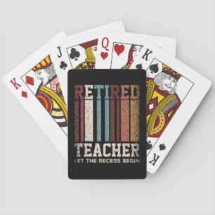 Retro Retired Teacher Let The Recess Begin Retirem Poker Cards