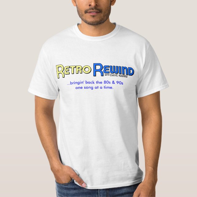 Retro Rewind ...bringin' back the 80s & 90s T-Shirt (Front)