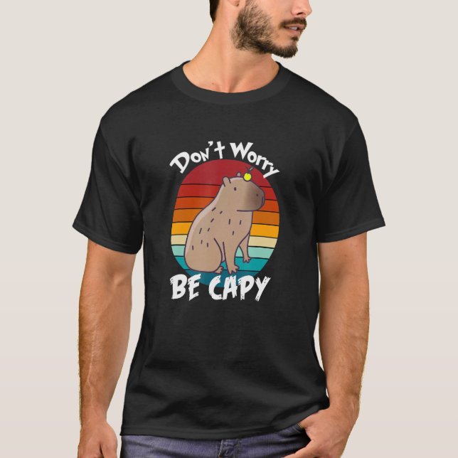 Retro Rodent  Capybara Dont Be Worry Be Capy Best T-Shirt (Front)