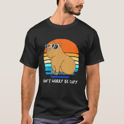 Retro Rodent Funny Capybara Dont Be Worry Be Capy T_Shirt
