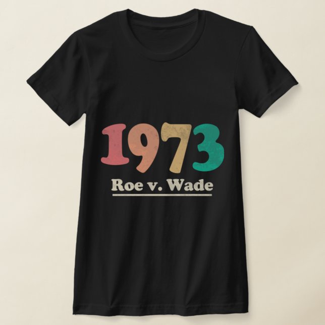 Retro  Roe v Wade  Roe V Wade   T-Shirt (Laydown)