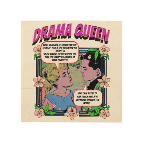 Retro Romance _ Drama Queen _ Wood Wall Art