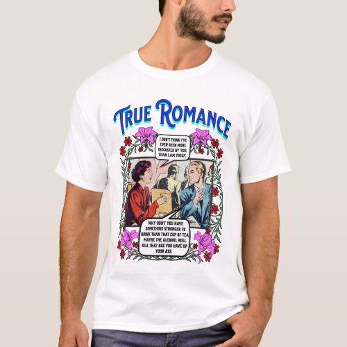 Retro Romance _ True Romance _ Mens T_Shirt