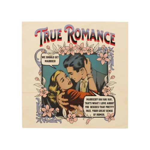 Retro Romance _ True Romance _ Wood Wall Art