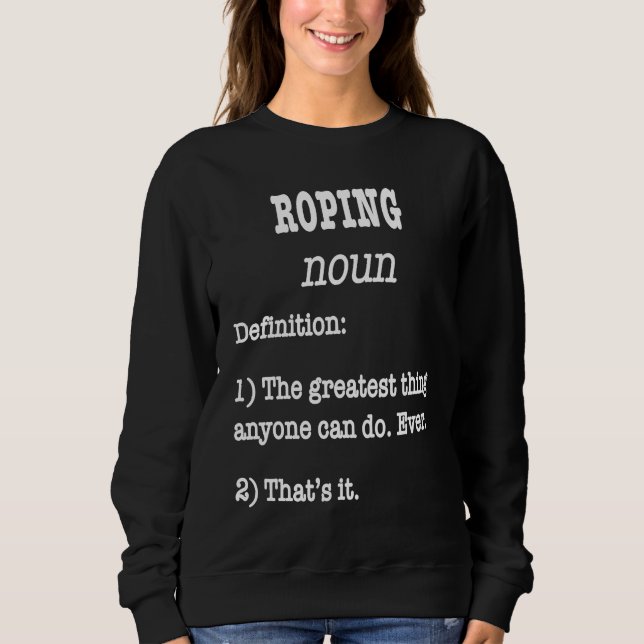 Retro Roping  Fake Definition For Horse Riders Sweatshirt (Front)