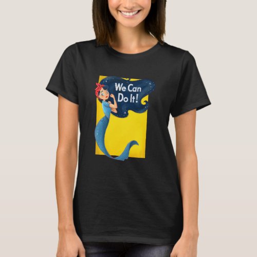 Retro Rosie The Riveter Mermaid Vintage We Can Do  T_Shirt
