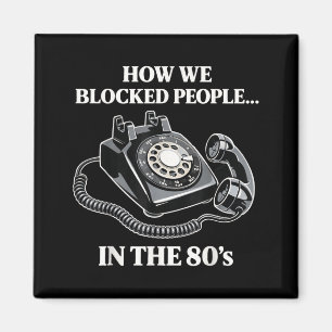 Retro Rotary Phone Humor How Blocked People in the Magnet