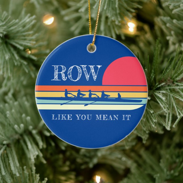 Retro Row Like You Mean It Blue Ceramic Ornament (Tree)