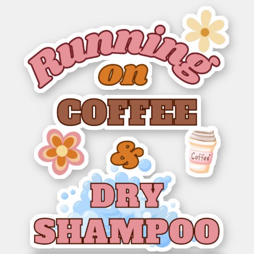 Retro Running on Coffee  Dry Shampoo Sticker