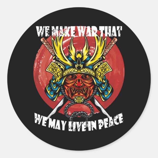 Retro Samurai Helmet - Samurai Quote About Peace Classic Round Sticker (Front)