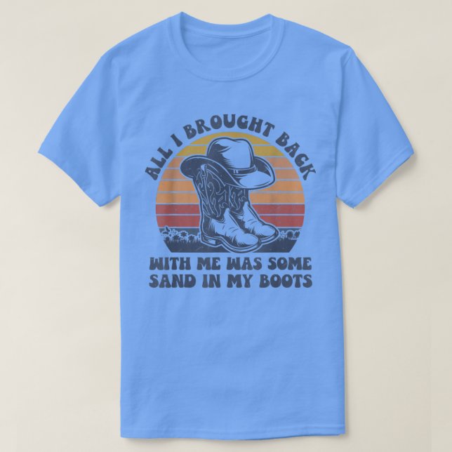 Retro Sand In My Boots Cowboy Hat Western Life Cou T-Shirt (Design Front)