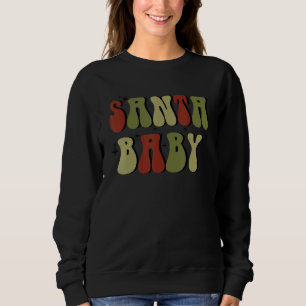Retro Santa Baby Christmas Merry Xmas  for Men Wom Sweatshirt