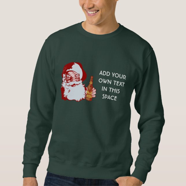 Retro Santa Claus with Beer Create Your Own Sweatshirt (Front)